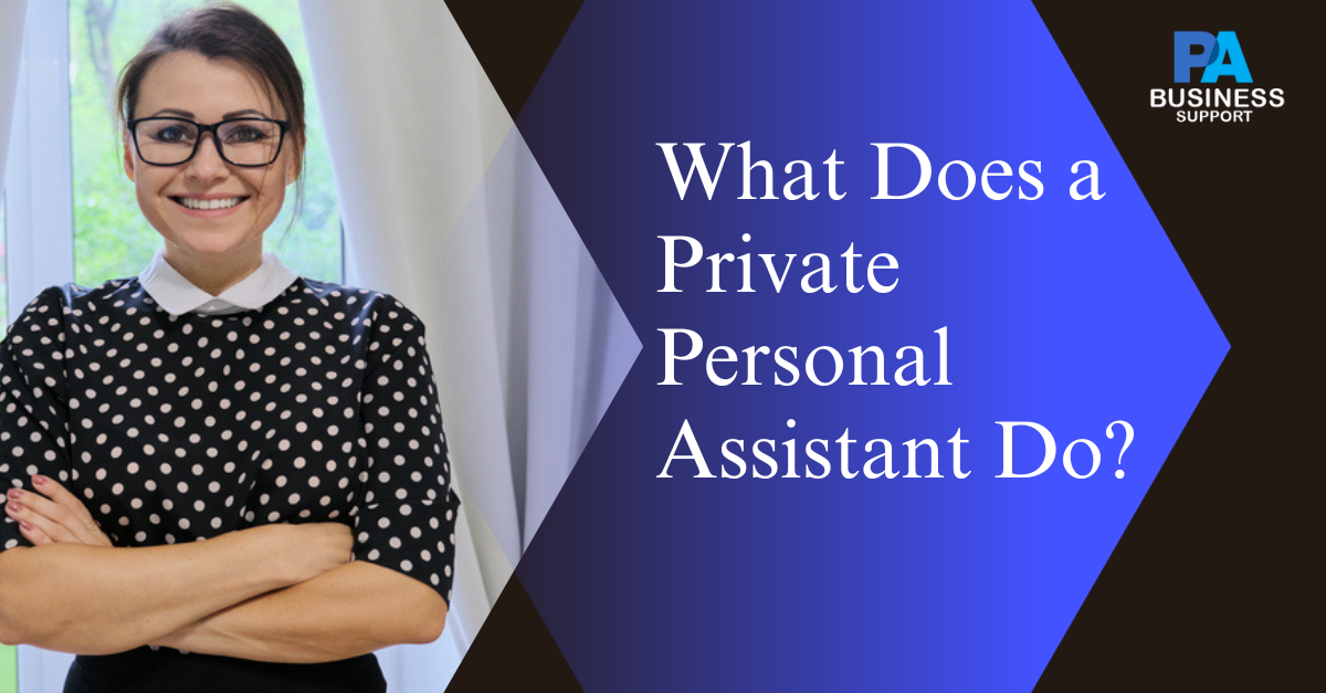 What Does a Private Personal Assistant Do?